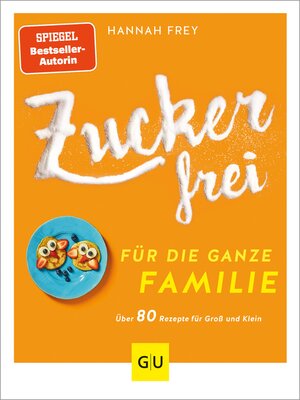 cover image of Zuckerfrei für die ganze Familie